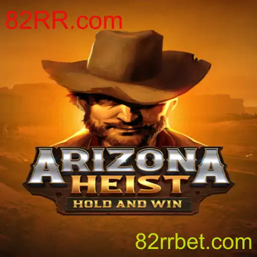 Descubra os Segredos de ArizonaHeist e as Surpreendentes Regras com 82RR.com